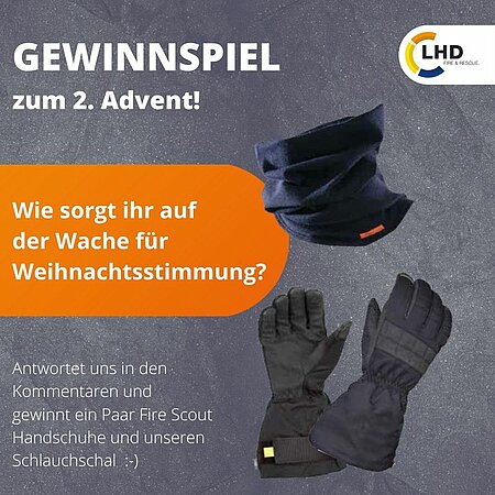 ‼️JETZT AM GEWINNSPIEL TEILNEHMEN‼️
Wir verlosen unseren Gewinn zum 2. Advent:
Beantwortet in den Kommentaren unsere Frage und mit Glück erhaltet ihr unseren Schlauchschal passend zur kalten Jahreszeit und ein Paar Fire Scout Handschuhe! 🤗 
➡️  Erzählt doch mal, wie ihr auf der Wache in weihnachtliche Stimmung kommt? 🎄☃️ ⬅️
Bis Sonntag Abend dürft ihr uns eure Geschichte berichten, am Montag wird der Gewinner ausgelost.
Viel Glück! 🍀 👍
Euer LHD-Team
++++++++++++++++++++++++++
Hier findet ihr unsere Teilnahmebedingungen:
https://www.lhd-group.com/teilnahmebedingungen